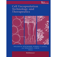 Cell Encapsulation Technology and Therapeutics [Paperback]