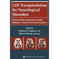 Cell Transplantation for Neurological Disorders: Toward Reconstruction of the Hu [Paperback]