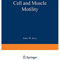 Cell and Muscle Motility: Volume 6 [Paperback]