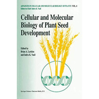 Cellular and Molecular Biology of Plant Seed Development [Hardcover]