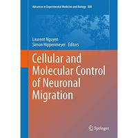 Cellular and Molecular Control of Neuronal Migration [Hardcover]