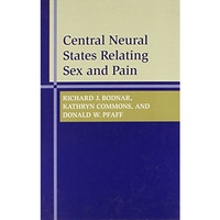 Central Neural States Relating Sex and Pain [Hardcover]