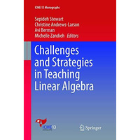 Challenges and Strategies in Teaching Linear Algebra [Paperback]