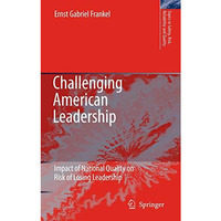 Challenging American Leadership: Impact of National Quality on Risk of Losing Le [Hardcover]