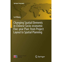 Changing Spatial Elements in Chinese Socio-economic Five-year Plan: from Project [Paperback]