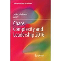 Chaos, Complexity and Leadership 2016 [Paperback]