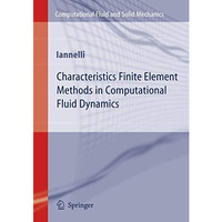 Characteristics Finite Element Methods in Computational Fluid Dynamics [Hardcover]