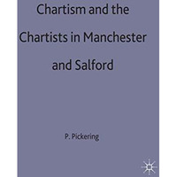 Chartism and the Chartists in Manchester and Salford [Hardcover]