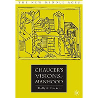 Chaucers Visions of Manhood [Paperback]