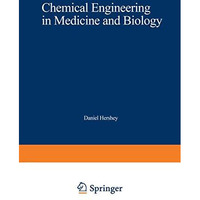 Chemical Engineering in Medicine and Biology: Proceedings of the Thirty-Third An [Paperback]