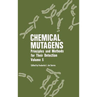 Chemical Mutagens: Principles and Methods for Their Detection Volume 8 [Paperback]