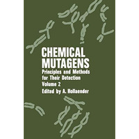 Chemical Mutagens: Principles and Methods for Their Detection: Volume 2 [Paperback]