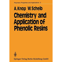 Chemistry and Application of Phenolic Resins [Paperback]