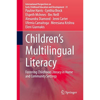 Childrens Multilingual Literacy: Fostering Childhood Literacy in Home and Commu [Hardcover]