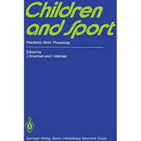 Children and Sport: Paediatric Work Physiology [Paperback]