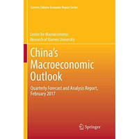 Chinas Macroeconomic Outlook: Quarterly Forecast and Analysis Report, February  [Paperback]