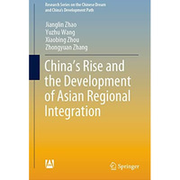 Chinas Rise and the Development of Asian Regional Integration [Hardcover]