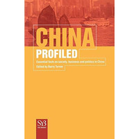 China Profiled: Essential Facts on Society, Business, and Politics in China [Paperback]