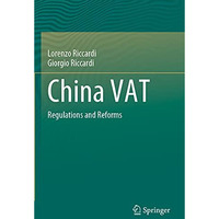 China VAT: Regulations and Reforms [Paperback]