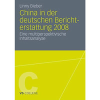 China in der deutschen Berichterstattung 2008: Eine multiperspektivische Inhalts [Paperback]