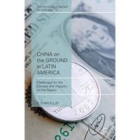 China on the Ground in Latin America: Challenges for the Chinese and Impacts on  [Hardcover]