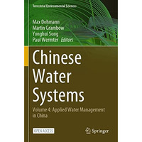 Chinese Water Systems: Volume 4: Applied Water Management in China [Paperback]