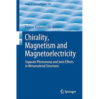 Chirality, Magnetism and Magnetoelectricity: Separate Phenomena and Joint Effect [Hardcover]