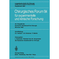 Chirurgisches Forum 84 f?r experimentelle und klinische Forschung: 101. Kongre? [Paperback]