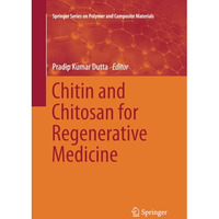 Chitin and Chitosan for Regenerative Medicine [Paperback]