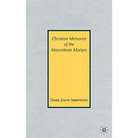 Christian Memories of the Maccabean Martyrs [Hardcover]