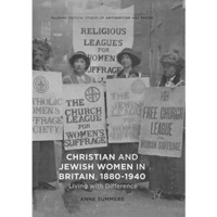 Christian and Jewish Women in Britain, 1880-1940: Living with Difference [Paperback]