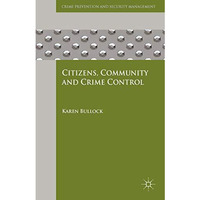 Citizens, Community and Crime Control [Hardcover]