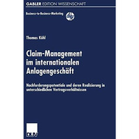 Claim-Management im internationalen Anlagengesch?ft: Nachforderungspotentiale un [Paperback]