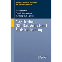 Classification, (Big) Data Analysis and Statistical Learning [Paperback]