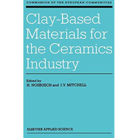 Clay-Based Materials for the Ceramics Industry [Hardcover]