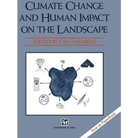 Climate Change and Human Impact on the Landscape: Studies in palaeoecology and e [Paperback]