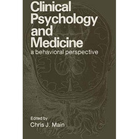 Clinical Psychology and Medicine: A Behavioral Perspective [Paperback]