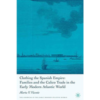 Clothing the Spanish Empire [Paperback]