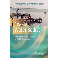 Coastal Water Bodies: Nature and Culture Conflicts in the Mediterranean [Hardcover]