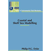 Coastal and Shelf Sea Modelling [Hardcover]