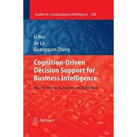 Cognition-Driven Decision Support for Business Intelligence: Models, Techniques, [Hardcover]