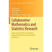 Collaborative Mathematics and Statistics Research: Topics from the 9th Annual UN [Paperback]