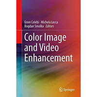 Color Image and Video Enhancement [Hardcover]