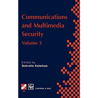 Communications and Multimedia Security: Volume 3 [Hardcover]