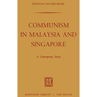 Communism in Malaysia and Singapore: A Contemporary Survey [Paperback]