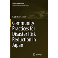 Community Practices for Disaster Risk Reduction in Japan [Paperback]