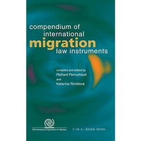 Compendium of International Migration Law Instruments [Hardcover]