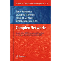 Complex Networks: Results of the 1st International Workshop on Complex Networks  [Paperback]