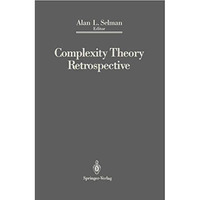 Complexity Theory Retrospective: In Honor of Juris Hartmanis on the Occasion of  [Paperback]