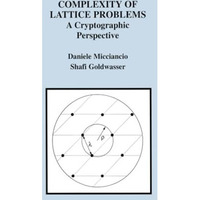 Complexity of Lattice Problems: A Cryptographic Perspective [Paperback]